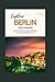 Explore Berlin Travel Guide 2023 by Brenda R. Nelson
