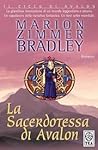 La sacerdotessa di Avalon by Marion Zimmer Bradley