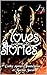 Loves Stories, recueil de n...