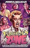 Forbidden Zone by Joshua Millican Forbidden Zone by Joshua Millican