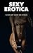 Sexy Erotica: Filthy Hot Sh...