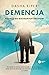 Demencja. Podróż do nieznanych światów