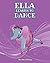 Ella Learns to Dance by STENETTA S ANTHONY