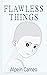 Flawless Things