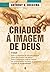 Criados à imagem de Deus (Portuguese Edition)