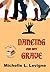 Dancing on My Grave: Book a...