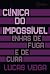 Clínica do impossível; linh...