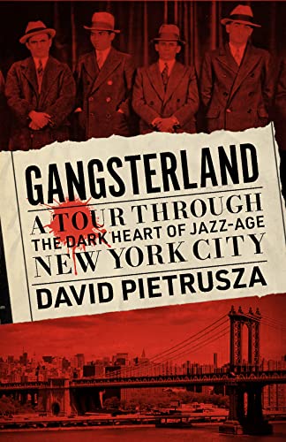 Gangsterland: A Tour Through the Dark Heart of Jazz-Age New York City (Kindle Edition)