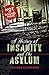 A History of Insanity and the Asylum: Not of Sound Mind