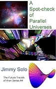 A Spot-check of Parallel Universes