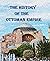 The History of the Ottoman ...