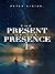 The Present of the Presence
