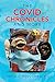 The Covid Chronicles and More by David J. Holcombe