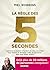 La règle des 5 secondes (French Edition)