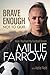 Brave Enough Not to Quit by Millie Farrow
