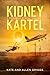 Kidney Kartel: A Kate Swift Medical Thriller