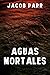 Aguas Mortales
