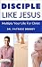 Disciple Like Jesus: Multip...