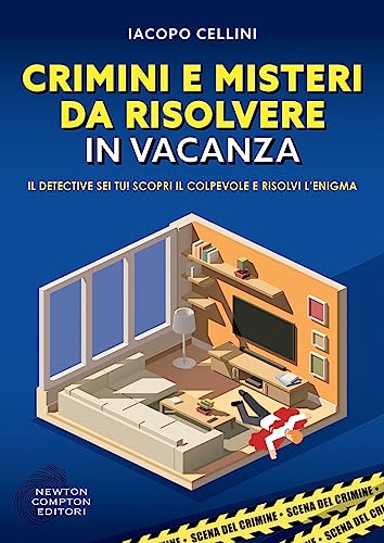 Crimini e misteri da risolvere in vacanza. Il detective sei tu! Scopri il colpevole e risolvi l’enigma (Paperback)