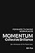 Momentum: Collective Brilli...