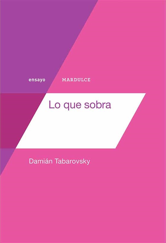 Lo que sobra (Paperback)