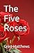 The Five Roses