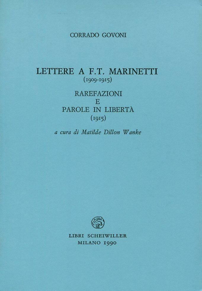 Lettere a F.T. Marinetti 1909-1915. Rarefazioni e parole in libertà 1915