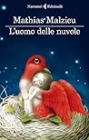 L'uomo delle nuvole by Mathias Malzieu