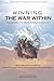 Winning the War Within: The Heart, the Self, Angels & Devils (Tibb al Qulub - The Medicine of the Hearts)