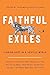 Faithful Exiles: Finding Hope in a Hostile World