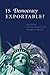 Is Democracy Exportable? (Cambridge Companion)