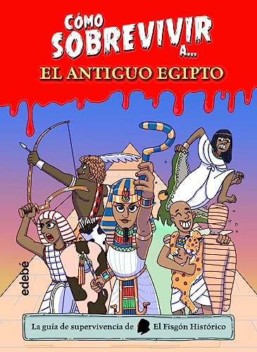 CÓMO SOBREVIVIR A EL ANTIGUO EGIPTO (Hardcover)