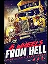 6 Wheels from Hell Official Shooting Script 6 Wheels from Hell Official Shooting Script