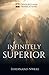 Infinitely Superior by Ferdinand Nweke