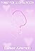 Forever and Always by Esmee Aeterum