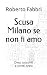 Scusa Milano se non ti amo by Roberto Fabbri