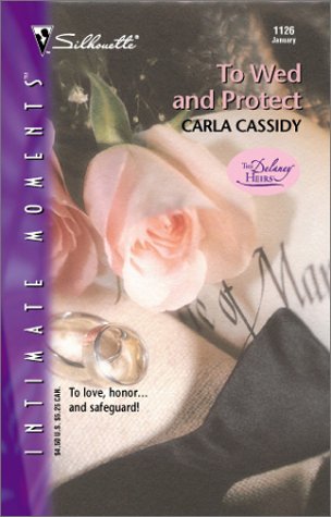 To Wed and Protect (The Delaney Heirs #3)
