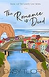The Romance is Dead (Loverly Cave, #1) Book cover for The Romance is Dead (Loverly Cave, #1)
