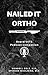 Nailed it Ortho by Nailed it Ortho
