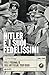 Hitler e i suoi fedelissimi: Vita e personalità degli artefici del Terzo Reich (Italian Edition)