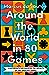 Around the World in 80 Games: A mathematician unlocks the secrets of the greatest games