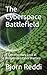 The Cyberspace Battlefield:...