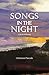 Songs In The Night by Christian Pascale