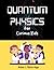 Quantum Physics for Curious Kids: Learning about matter, energy and the quantum world (Exciting Science for Curious Kids)