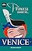 The Princess Guide to Venic...