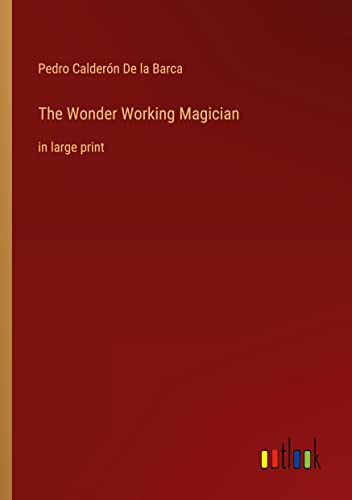 The Wonder Working Magician: in large print