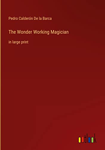 The Wonder Working Magician: in large print