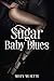 Sugar Baby Blues