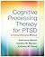 [Cognitive] [Processing] [Therapy] [for] [PTSD] Paperback Edition 2016