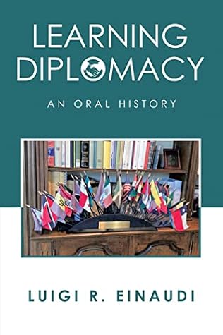 Learning Diplomacy: An Oral History